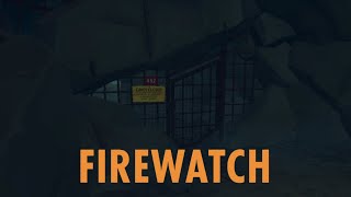 ПЕЩЕРА _#8_ Firewatch