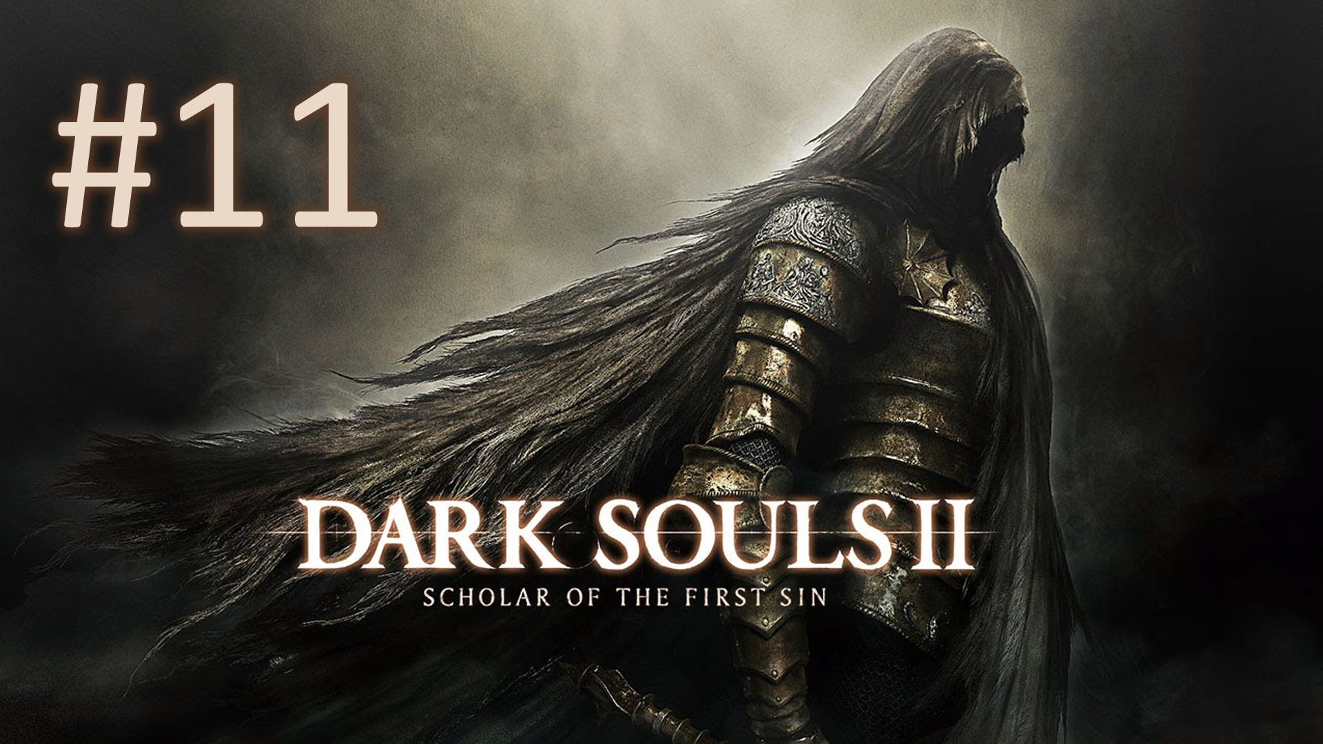 Прохождение DARK SOULS 2: Scholar of the First Sin - Часть 11