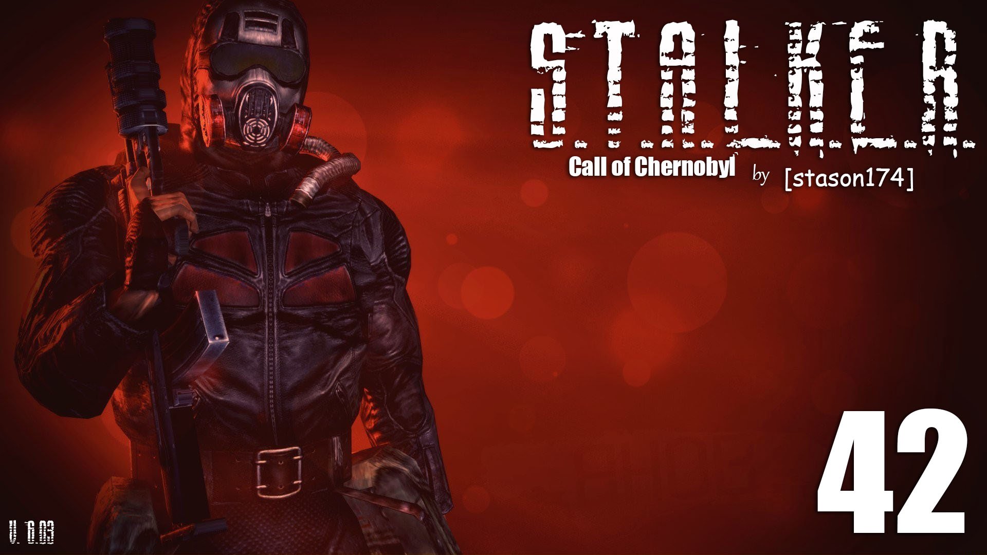 S.T.A.L.K.E.R. - Call of Chernobyl [stason174] v.6.03 #42 Окрестности завода "Юпитер".