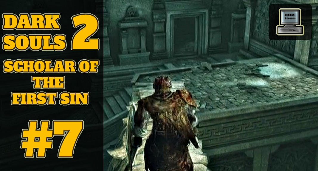 😐 Ничего не прошел | DARK SOULS II: Scholar of the First Sin | Прохождение #7