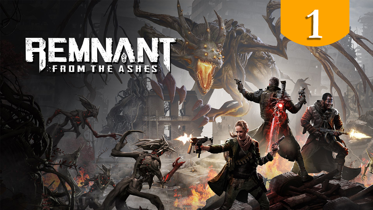 Начало истории ➤ Remnant From the Ashes ➤ Прохождение #1