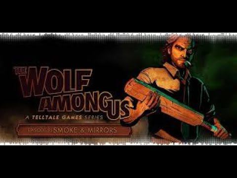 The Wolf Among Us Прохождение 2 эпизод Иллюзия (Smoke and Mirrors)