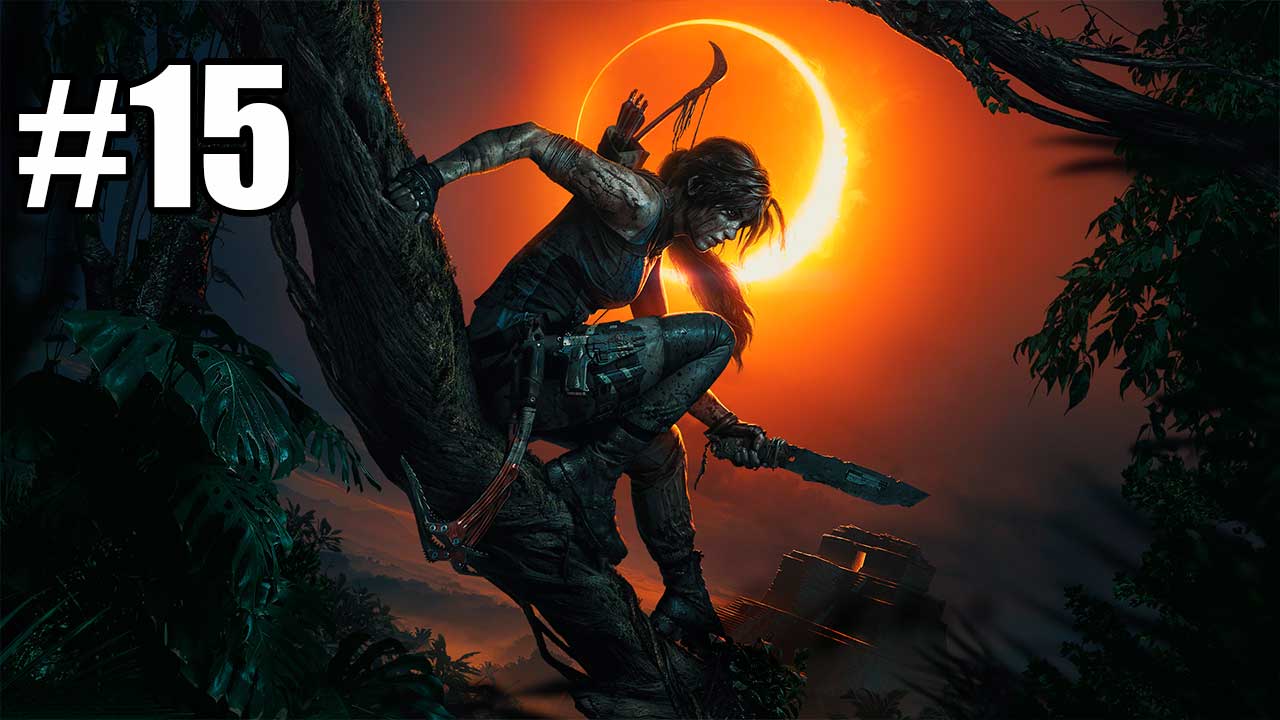 Shadow of the Tomb Raider. Часть 15