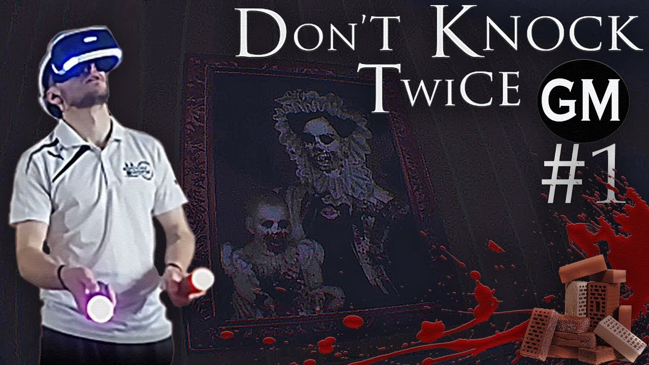 DON'T KNOCK TWICE VR / Очень атмосферный хоррор в замке #1 ( прохождение Не Стучи Дважды ВР)