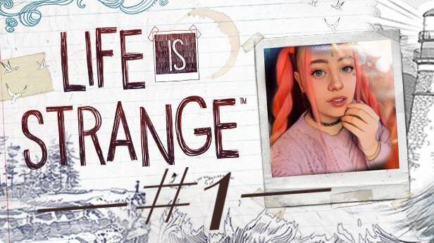 LIFE IS STRANGE ➤ Эпизод 1 ➤ СТРИМ #1➤ПРОХОЖДЕНИЕ НА РУССКОМ ➤ОБЗОР