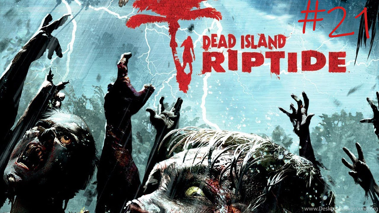 Dead Island Riptide #21