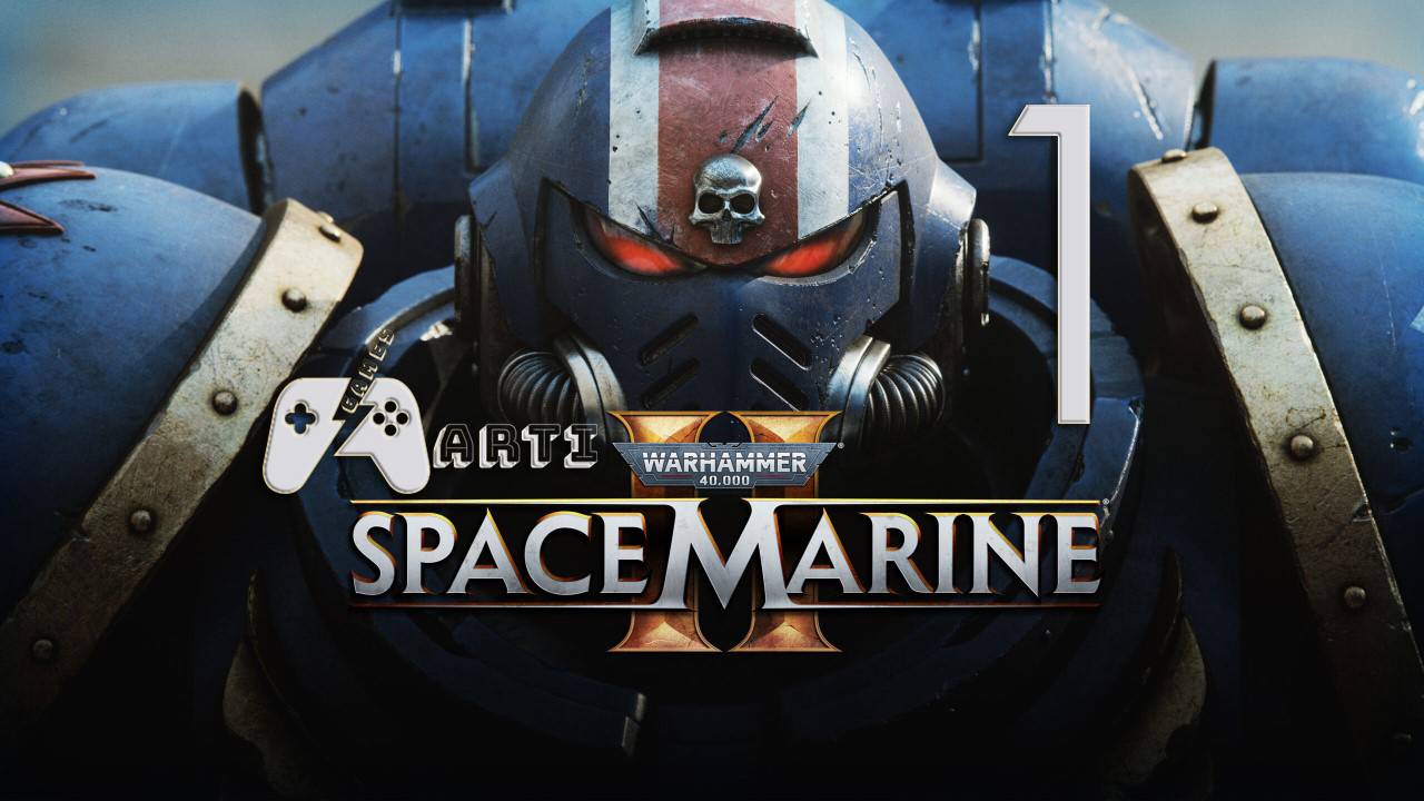 Warhammer 40000 Space Marine 2 -Часть [1] - Пролог