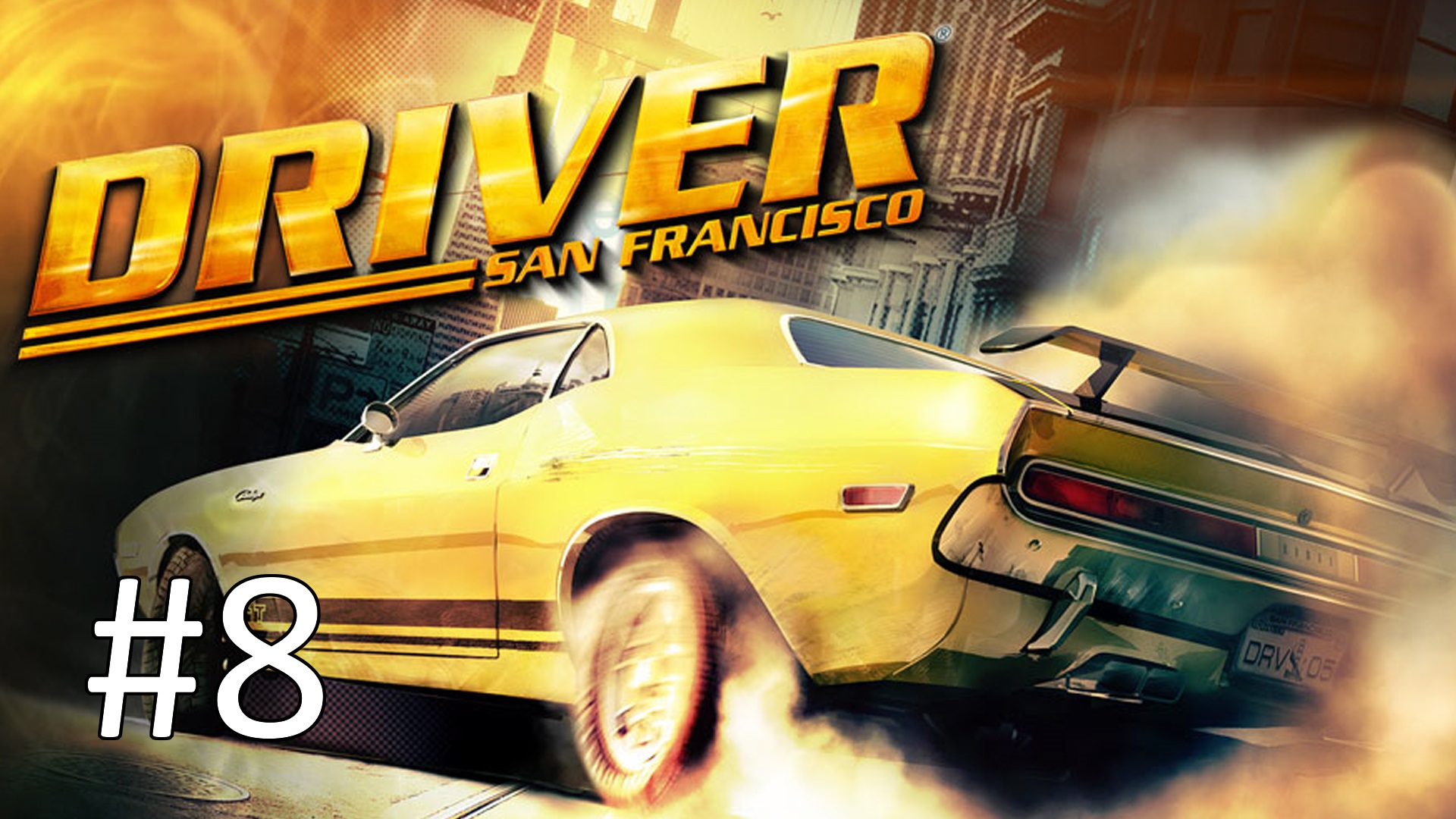 Прохождение Driver: San Francisco - Глава 7. Все проходит