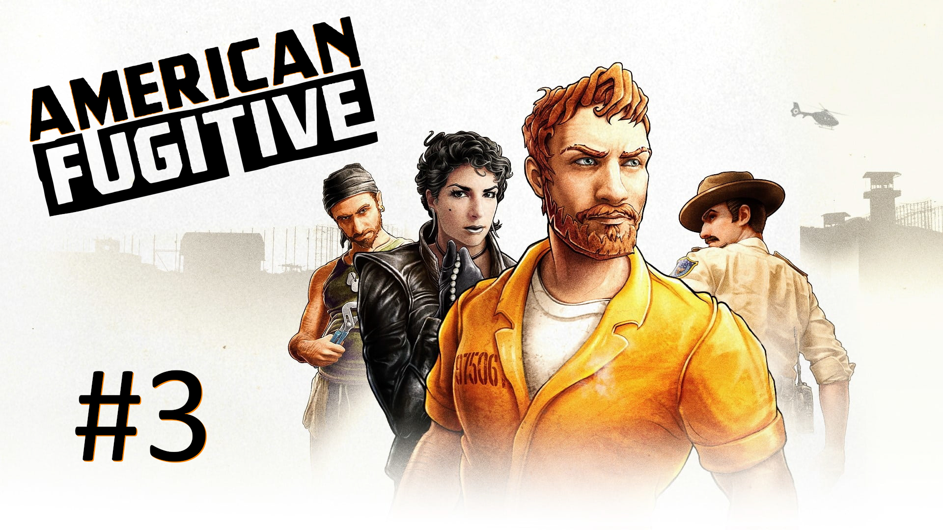 Прохождение American Fugitive - Часть 3