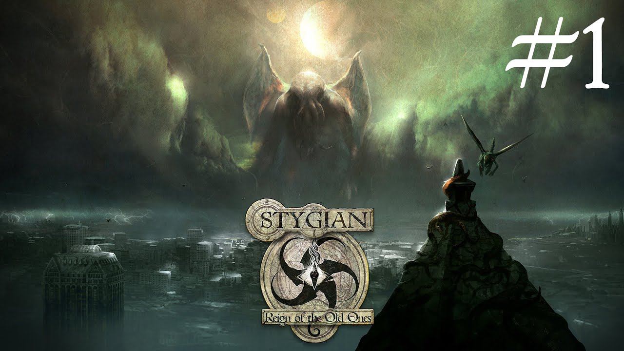 Stygian: Reign of the Old Ones. Тихо шифером шурша... #1