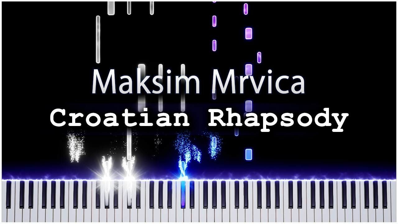 Croatian Rhapsody (Maksim Mrvica) 【 КАВЕР НА ПИАНИНО 】