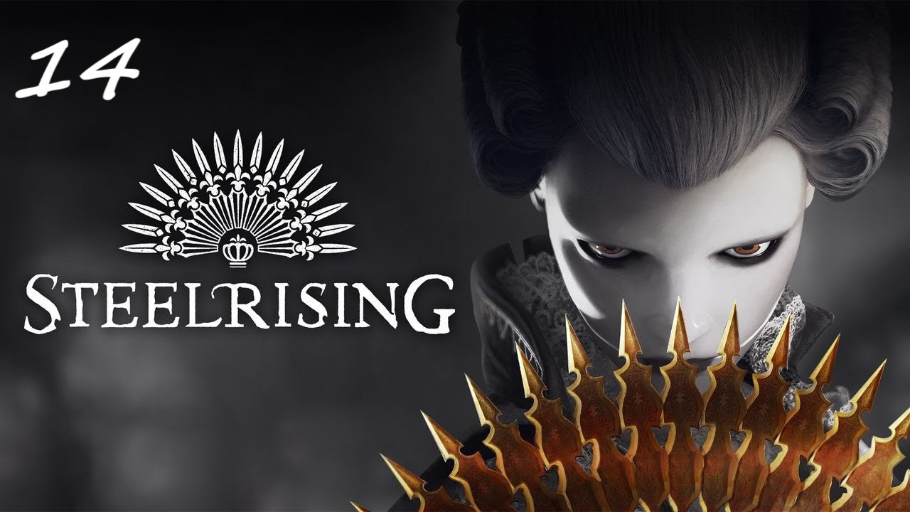 Прохождение Steelrising - Часть четырнадцатая. Королевский казначей