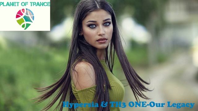 Hypersia & TH3 ONE-Our Legacy