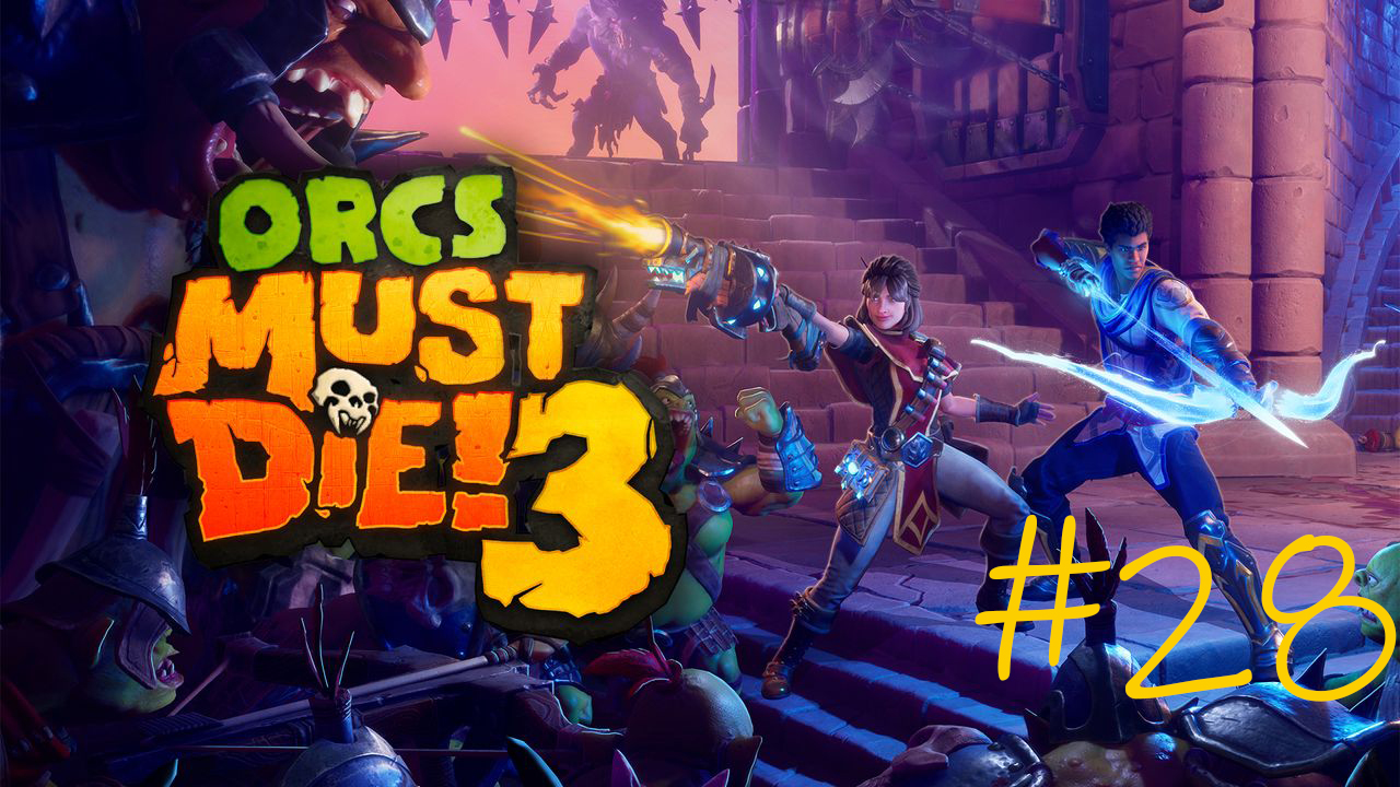 Orcs Must Die! 3 #28