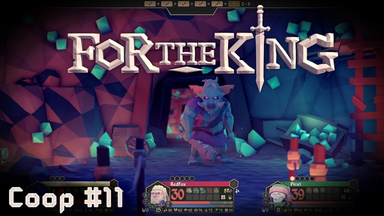 Идем к финалу For The King кооперативное прохождение часть #11