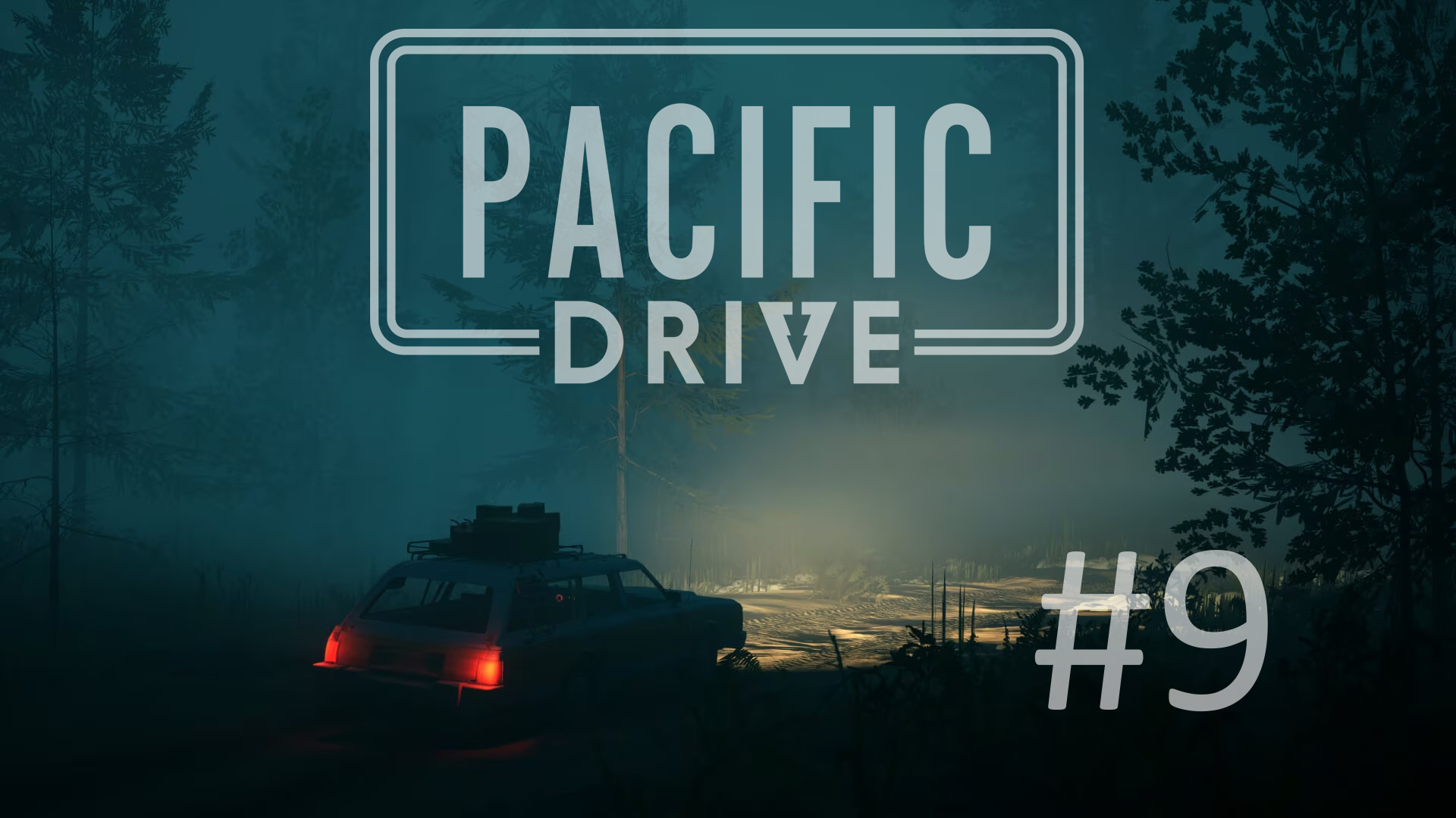 Прохождение Pacific Drive - Часть 9