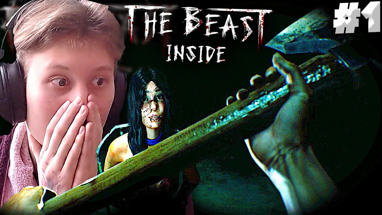 ЗВЕРЬ ВНУТРИ ► The Beast Inside ► #1